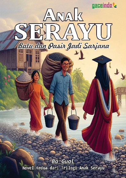 ANAK SERAYU Batu dan Pasir Jadi Sarjana